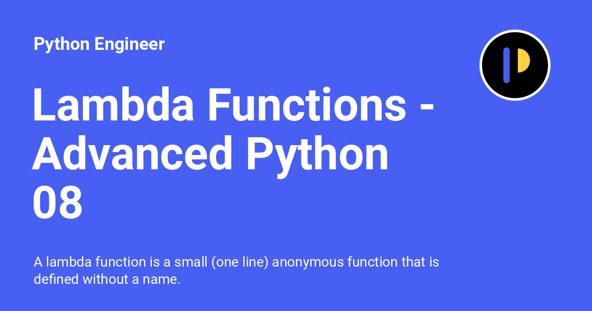 How to Train Your Python: Part 14, More Advanced Lists, Lambda